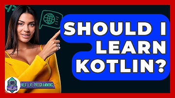 Should I Learn Kotlin? - Next LVL Programming