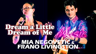 Dream a Little Dream of Me (live) by Mia Negovetic & Frano Livingston