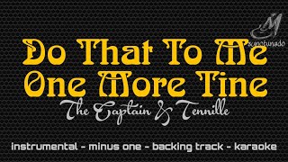 DO THAT TO ME ONE MORE TIME [ THE CAPTAIN AND TENNILE ] INSTRUMENTAL | MINUS ONE