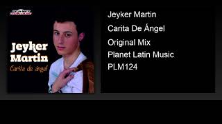 Jeyker Martin - Carita De Angel (Original Mix)