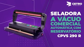 Seladora a Vácuo Comercial Automática com Reservatório CPVS 290 R
