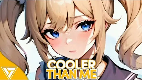 Nightcore - Tobu - Cooler Than Me