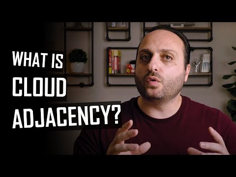 What is Cloud Adjacency?