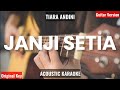 Janji Setia - Tiara Andini (KARAOKE AKUSTIK) Instrumental Karaoke