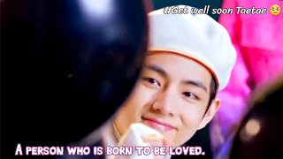 BTS V: The person who is born to be loved. #GetwellsoonV #btsshorts