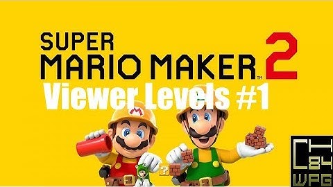 Super Mario Maker 2 Viewer Levels #1
