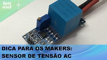 DICA PARA MAKERS: SENSOR DE TENSÃO AC (PARA ARDUINO, ESP32, ETC)
