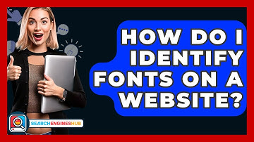How Do I Identify Fonts On A Website? - SearchEnginesHub.com