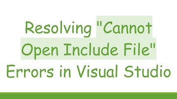 Resolving "Cannot Open Include File" Errors in Visual Studio