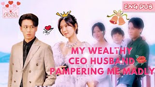 [ENG DUBBING] Stealing a Cute Baby, My Wealthy CEO Husband Pampering Me Madly! #cdrama