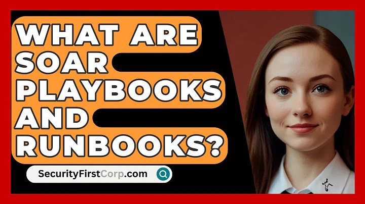 What Are SOAR Playbooks and Runbooks? | SecurityFirstCorp News