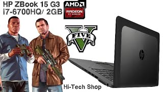 hp Zbook 15 G3 i7-6700HQ/AMD Redeon Fire Pro W5170M Full Review and Tested On GTA V #gaming #gta5