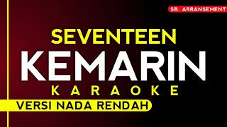 Seventeen - Kemarin (Karaoke versi nada rendah) High Audio Quality!!