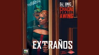 Extranos (Feat. Awing) (Reggaeton Extended Club Edit)