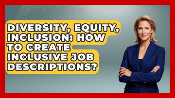 Diversity, Equity, Inclusion: How To Create Inclusive Job Descriptions? - Office Wellness Insights