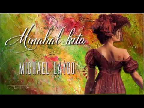 Michael Laygo ♫ Minahal Kita ☆ʟʏʀɪᴄ ᴠɪᴅᴇᴏ☆