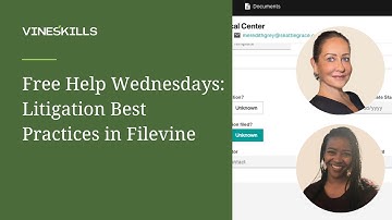 Free Help Wednesdays: Litigation Best Practices in Filevine