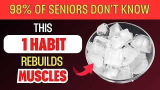 SENIORS JUST 1 of THESE 8 Daily Habits Can Restore Muscle Strength, You're 40 Again | Senior Health