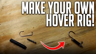 How To Make Your Own HOVER RIG!! Bass Fishing Hover Rig