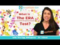 What is the ERA (Endometrial Receptivity Analysis) test?