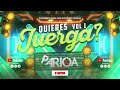 Quieres juerga vol1  mix variado 2024 by dj pariona