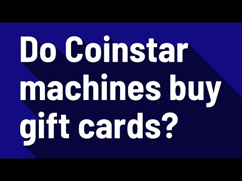 Do Coinstar Machines Buy Gift Cards?