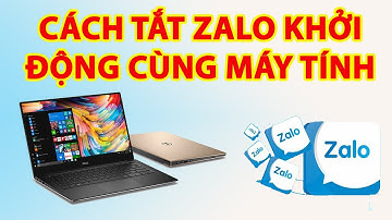 Cách tắt zalo khởi động cùng máy tính | cách tắt zalo trên máy tính