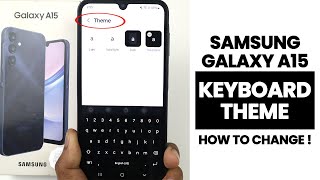 How To Customize Samsung Keyboard On Samsung A15