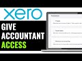 How To Give Accountant Access on Xero 2025 (Step-by-Step)