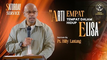 "ARTI EMPAT TEMPAT DALAM HIDUP ELISA" - Ps. Billy Lantang - 12 Juli 2025