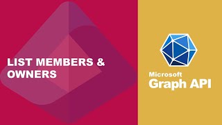 How to List Members and Owners in Microsoft Entra ID Using Graph API