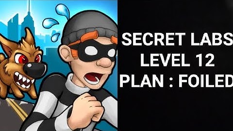 Robbery Bob |Chapter 3 Secret Labs| |Level 12 Plans : Foiled| |ROBBERY BOB|