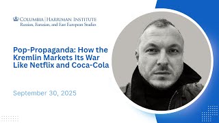 Pop-Propaganda: How the Kremlin Markets Its War Like Netflix and Coca-Cola (09/30/2025)