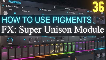 Super Unison PART 36 | Arturia Pigments 4 Tutorial