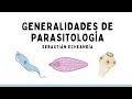 Generalidades de Parasitología y Protozoarios