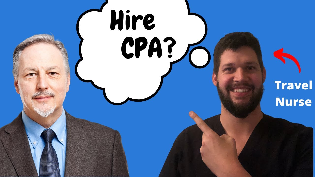 SHOULD YOU HIRE A CPA TO DO YOUR TRAVEL NURSE TAXES? - YouTube