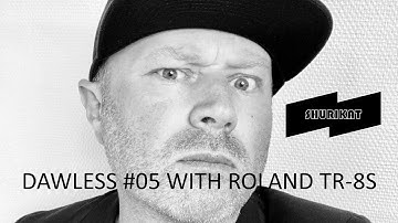 SHURIKAT : Dawless 05 Roland TR 8S