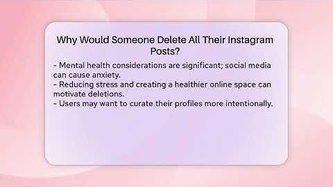 Why Would Someone Delete All Their Instagram Posts? - Everyday-Networking