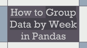 How to Group Data by Week in Pandas