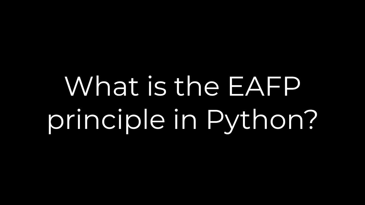 Python :What is the EAFP principle in Python?(5solution) - YouTube