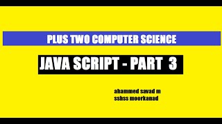 Plus Two CS | JavaScript | SSHSS Moorkanad | Ahammed Savad M
