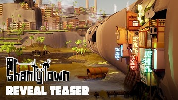 Shanty Town - Reveal Teaser