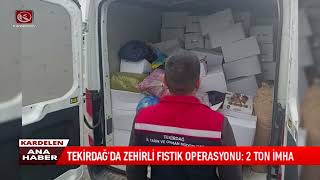 Teki̇rdağ’da Zehi̇rli̇ Fistik Operasyonu: 2 Ton İmha