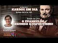 KARDEC EM DIA – O EVANGELHO SEGUNDO O ESPIRITISMO com ELIANE VARGAS (SE)
