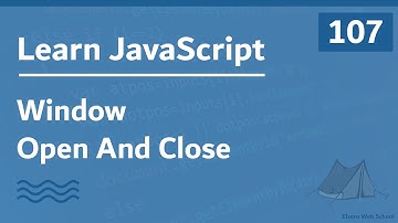 Learn JavaScript In Arabic 2021 - #107 - Window Open And Close