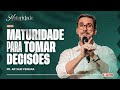 Maturidade para tomar decises  pr arthur pereira  igreja do amor