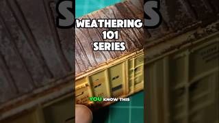 Weathering 101 Series