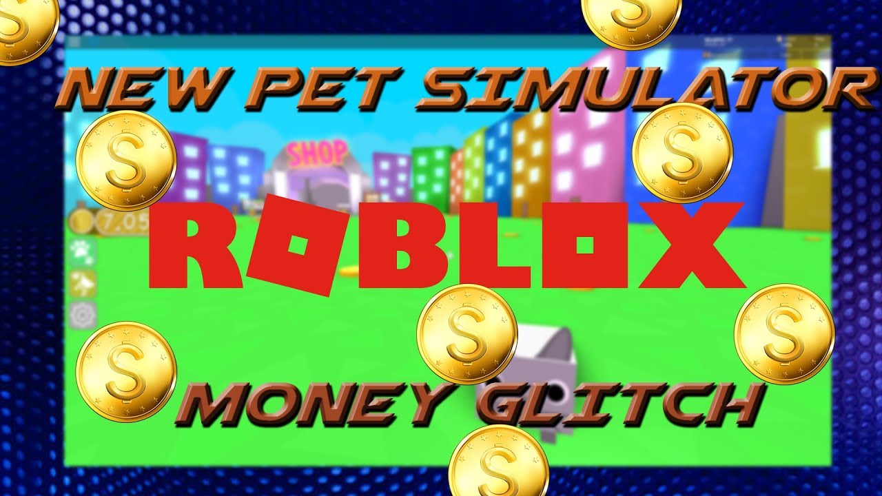 New Pet Simulator Money Glitch Collect Money Faster Roblox