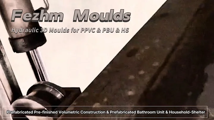 Fezhm Moulds Hydraulic 3D Moulds for PPVC & PBU & HS
