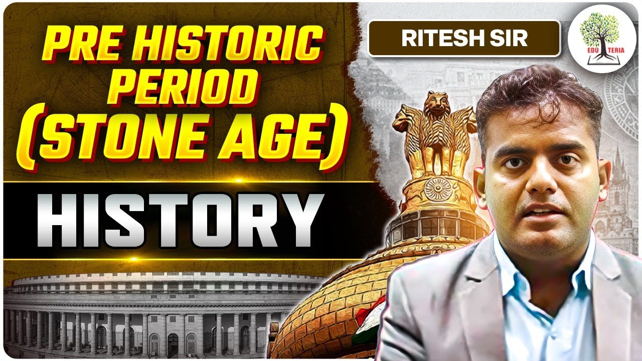 Master History with Ritesh Sir – Prehistoric Period (Stone Age) Explained! Edu Teria Classes